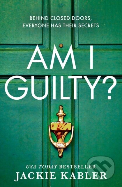 Kniha: Am I Guilty? (Jackie Kabler). One More Chapter, 2019 Kniha: Am I Guilty? (Jackie Kabler). One More Chapter, 2019