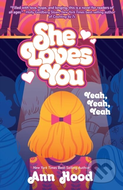 Kniha: She Loves You (Yeah, Yeah, Yeah) (Ann Hood). , 2019 Kniha: She Loves You (Yeah, Yeah, Yeah) (Ann Hood). , 2019