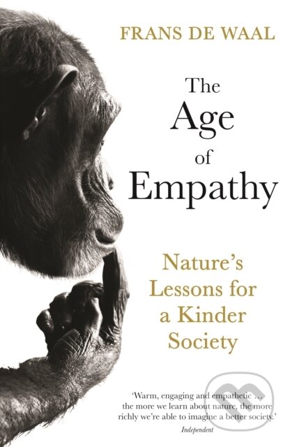 Kniha: The Age of Empathy (Frans De Waal). Souvenir Press, 2019 Kniha: The Age of Empathy (Frans De Waal). Souvenir Press, 2019