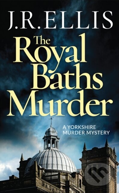 Kniha: The Royal Baths Murder (J. R. Ellis). Thomas & Mercer, 2019 Kniha: The Royal Baths Murder (J. R. Ellis). Thomas & Mercer, 2019