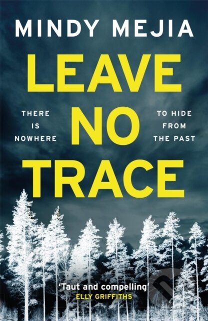Kniha: Leave No Trace (Mindy Mejia). Quercus, 2019 Kniha: Leave No Trace (Mindy Mejia). Quercus, 2019