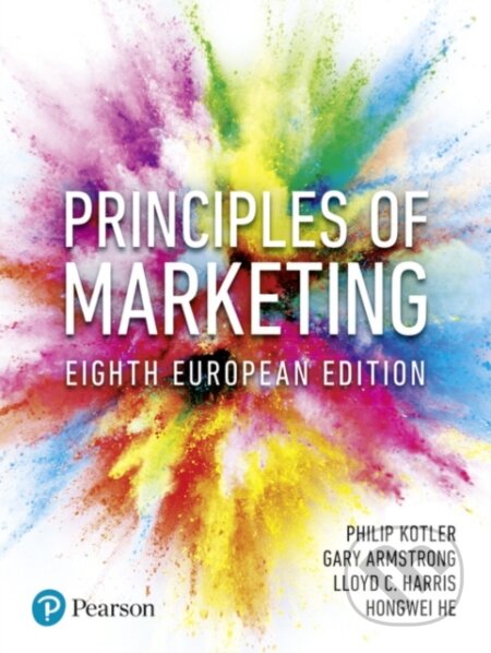 Kniha: Principles of Marketing (Gary Armstrong, Philip Kotler, Lloyd Harris a Hongwei He). Pearson, 2019 Kniha: Principles of Marketing (Gary Armstrong, Philip Kotler, Lloyd Harris a Hongwei He). Pearson, 2019
