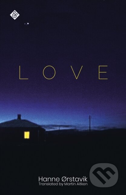 Kniha: Love (Hanne Orstavik). And Other Stories, 2019 Kniha: Love (Hanne Orstavik). And Other Stories, 2019