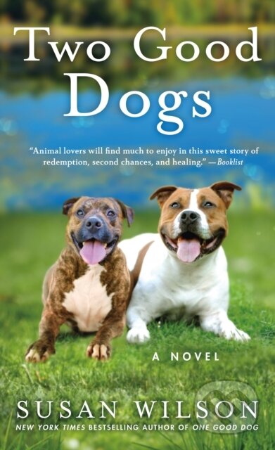 Kniha: Two Good Dogs (Susan Wilson). , 2019 Kniha: Two Good Dogs (Susan Wilson). , 2019