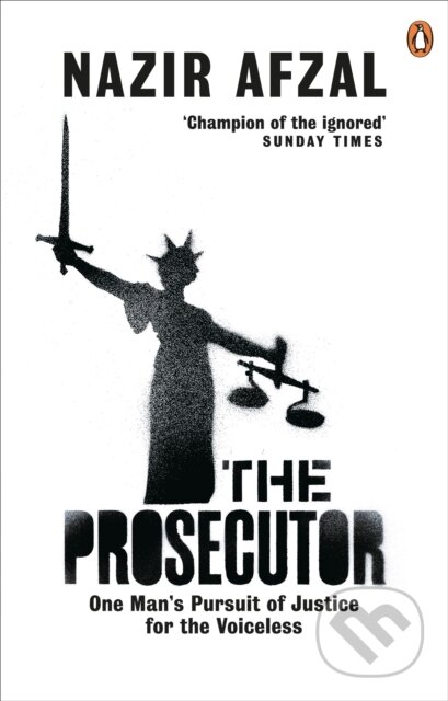 Kniha: The Prosecutor (Nazir Afzal). Ebury Publishing, 2021 Kniha: The Prosecutor (Nazir Afzal). Ebury Publishing, 2021
