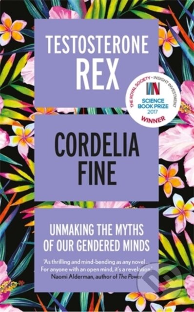 Kniha: Testosterone Rex (Cordelia Fine). Icon Books, 2018 Kniha: Testosterone Rex (Cordelia Fine). Icon Books, 2018