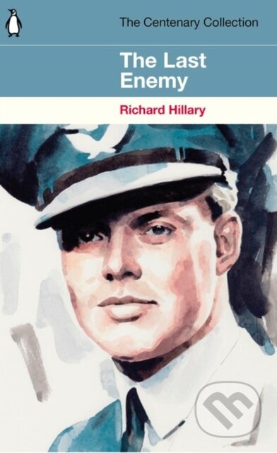 Kniha: The Last Enemy (Richard Hillary). Penguin Books, 2018 Kniha: The Last Enemy (Richard Hillary). Penguin Books, 2018