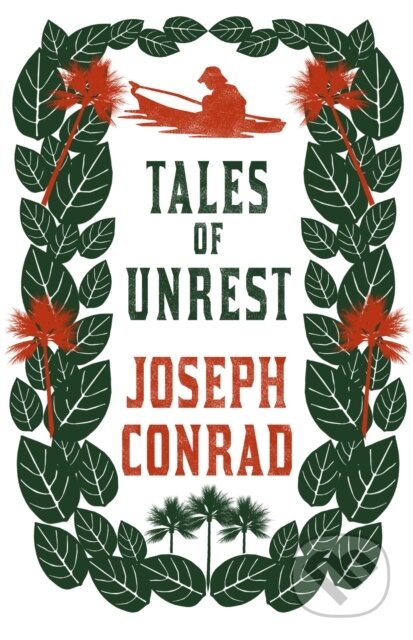 Kniha: Tales of Unrest (Joseph Conrad). Alma Classics, 2018 Kniha: Tales of Unrest (Joseph Conrad). Alma Classics, 2018