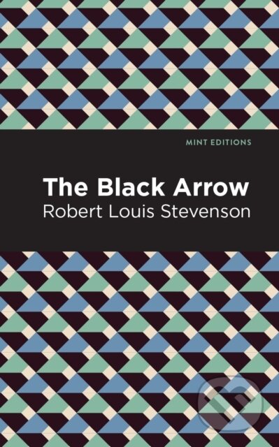 Kniha: The Black Arrow (Robert Louis Stevenson). , 2021 Kniha: The Black Arrow (Robert Louis Stevenson). , 2021