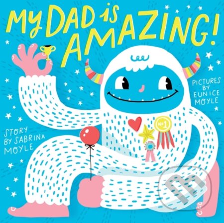 Kniha: My Dad Is Amazing (Hello Lucky). Abrams Appleseed, 2018 Kniha: My Dad Is Amazing (Hello Lucky). Abrams Appleseed, 2018