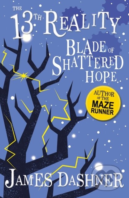 Kniha: The Blade of Shattered Hope (James Dashner). Sweet Cherry, 2018 Kniha: The Blade of Shattered Hope (James Dashner). Sweet Cherry, 2018