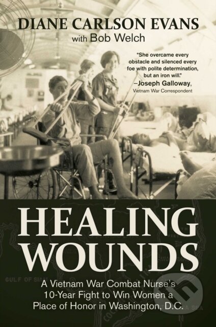 Kniha: Healing Wounds (Diane Carlson Evans). Permuted Press, 2020 Kniha: Healing Wounds (Diane Carlson Evans). Permuted Press, 2020