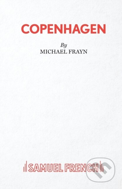 Kniha: Copenhagen (Michael Frayn). Samuel French, 2020 Kniha: Copenhagen (Michael Frayn). Samuel French, 2020