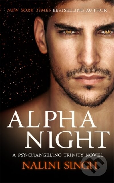 Kniha: Alpha Night (Nalini Singh). Gollancz, 2020 Kniha: Alpha Night (Nalini Singh). Gollancz, 2020