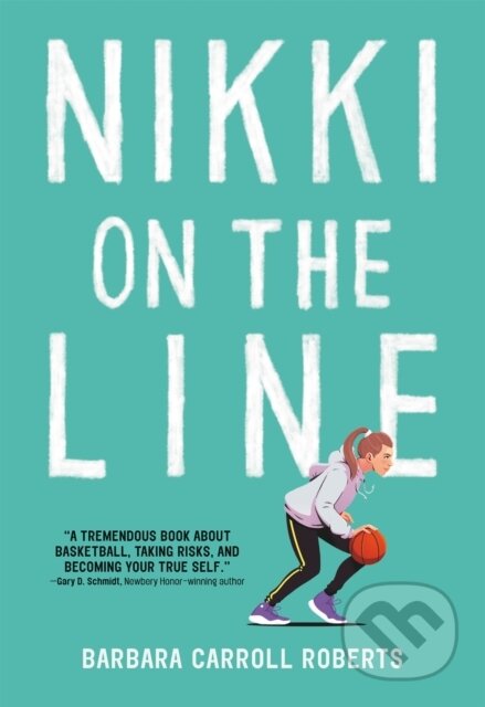 Kniha: Nikki on the Line (Barbara Carroll Roberts). Little, Brown Young Readers, 2020 Kniha: Nikki on the Line (Barbara Carroll Roberts). Little, Brown Young Readers, 2020