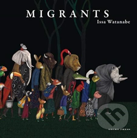 Kniha: Migrants (Issa Watanabe). Gecko, 2020 Kniha: Migrants (Issa Watanabe). Gecko, 2020