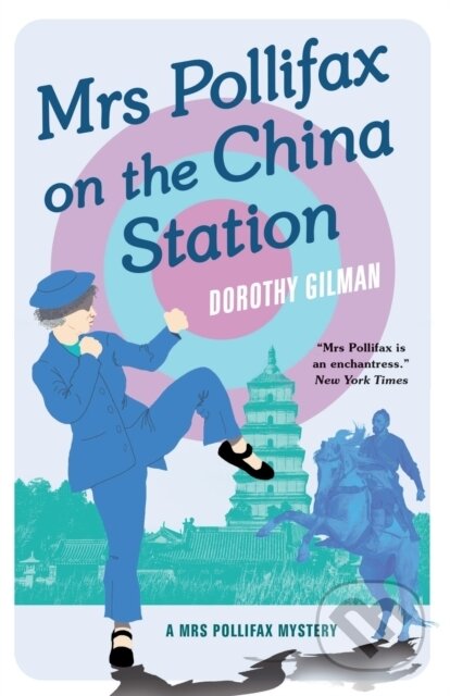 Kniha: Mrs Pollifax on the China Station (A Mrs Pollifax Mystery) (Gilman Dorothy). Farrago, 2020 Kniha: Mrs Pollifax on the China Station (A Mrs Pollifax Mystery) (Gilman Dorothy). Farrago, 2020