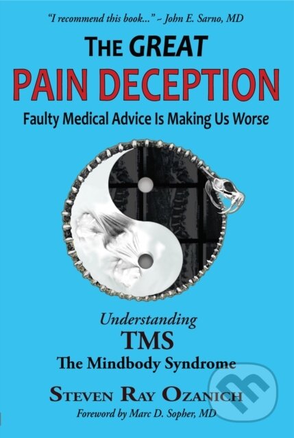 Kniha: The Great Pain Deception (Steve Ozanich). , 2020 Kniha: The Great Pain Deception (Steve Ozanich). , 2020