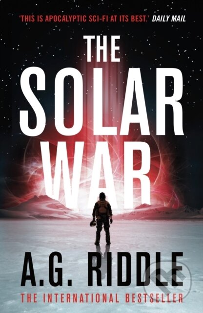 Kniha: The Solar War (A.G. Riddle). Head of Zeus, 2020 Kniha: The Solar War (A.G. Riddle). Head of Zeus, 2020
