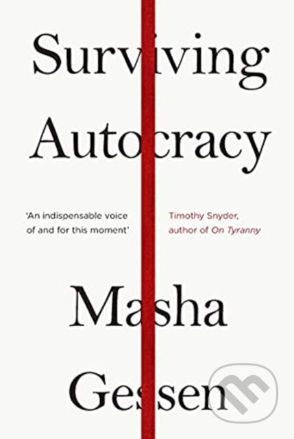 Kniha: Surviving Autocracy (Masha Gessen). Granta Books, 2021 Kniha: Surviving Autocracy (Masha Gessen). Granta Books, 2021