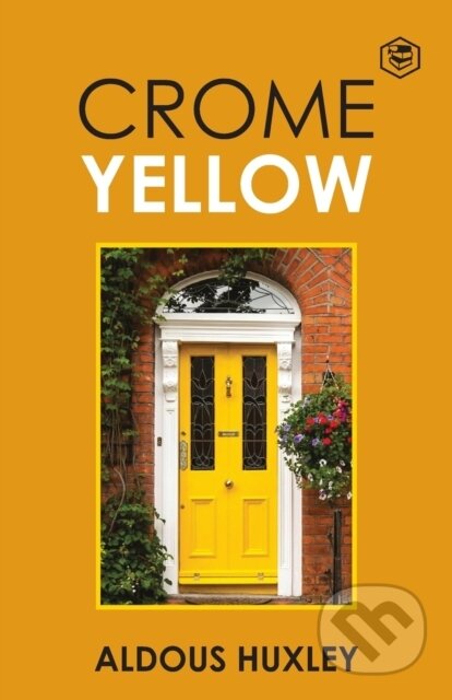 Kniha: Crome Yellow (Aldous Huxley). , 2021 Kniha: Crome Yellow (Aldous Huxley). , 2021