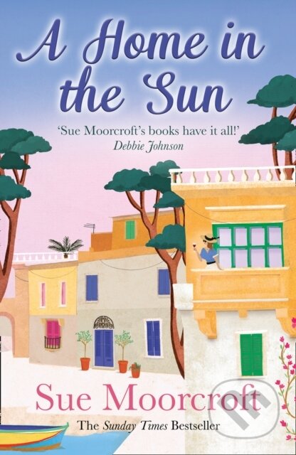 Kniha: A Home in the Sun (Sue Moorcroft). Avon, 2021 Kniha: A Home in the Sun (Sue Moorcroft). Avon, 2021