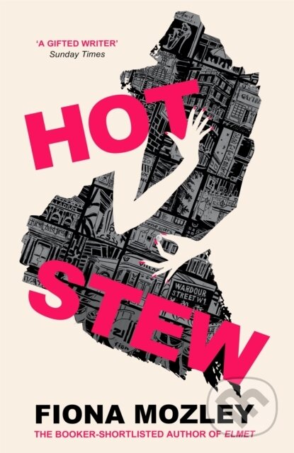 Kniha: Hot Stew (Fiona Mozley). John Murray, 2021 Kniha: Hot Stew (Fiona Mozley). John Murray, 2021