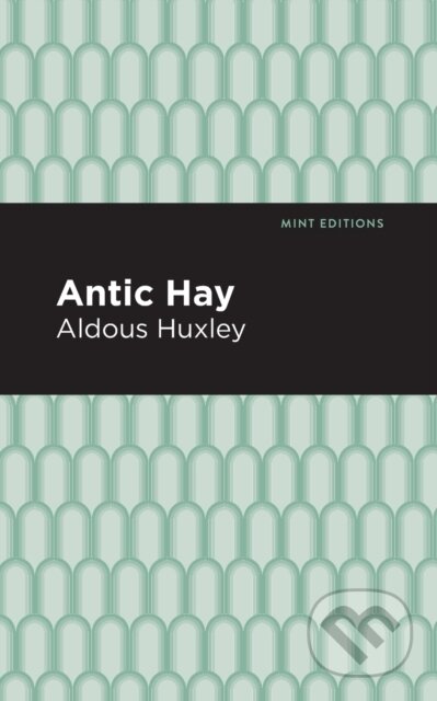 Kniha: Antic Hay (Aldous Huxley). , 2020 Kniha: Antic Hay (Aldous Huxley). , 2020