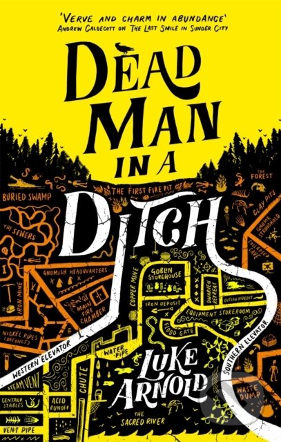 Kniha: Dead Man in a Ditch (Luke Arnold). Orbit, 2020 Kniha: Dead Man in a Ditch (Luke Arnold). Orbit, 2020