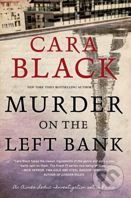 Kniha: Murder on the Left Bank (Cara Black). Soho Press, 2019 Kniha: Murder on the Left Bank (Cara Black). Soho Press, 2019