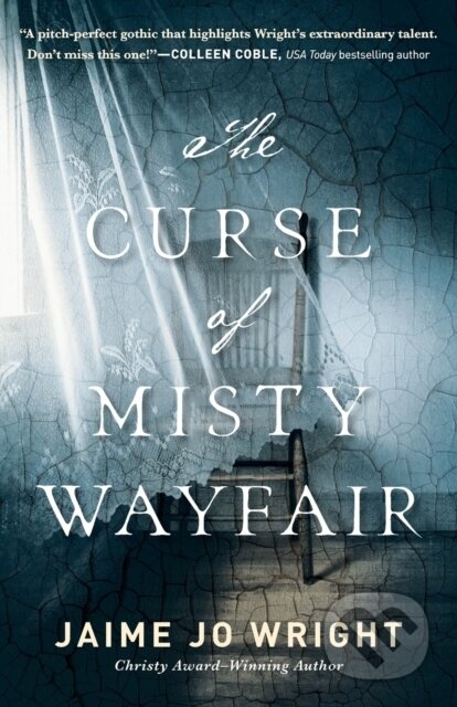 Kniha: The Curse of Misty Wayfair (Jaime Jo Wright). , 2019 Kniha: The Curse of Misty Wayfair (Jaime Jo Wright). , 2019