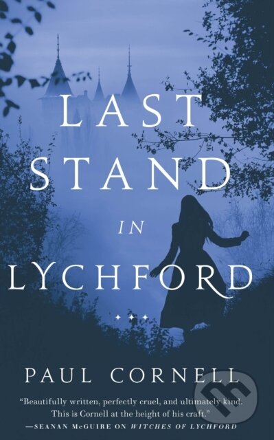 Kniha: Last Stand in Lychford (Paul Cornell). St Martin's Press, 2020 Kniha: Last Stand in Lychford (Paul Cornell). St Martin's Press, 2020