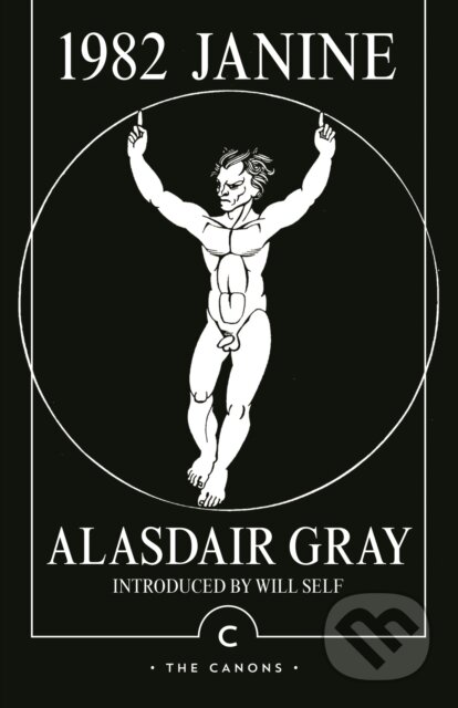 Kniha: 1982, Janine (Alasdair Gray). Canongate Books, 2019 Kniha: 1982, Janine (Alasdair Gray). Canongate Books, 2019