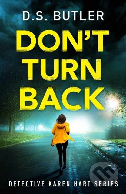 Kniha: Don't Turn Back (D. S. Butler). Thomas & Mercer, 2020 Kniha: Don't Turn Back (D. S. Butler). Thomas & Mercer, 2020