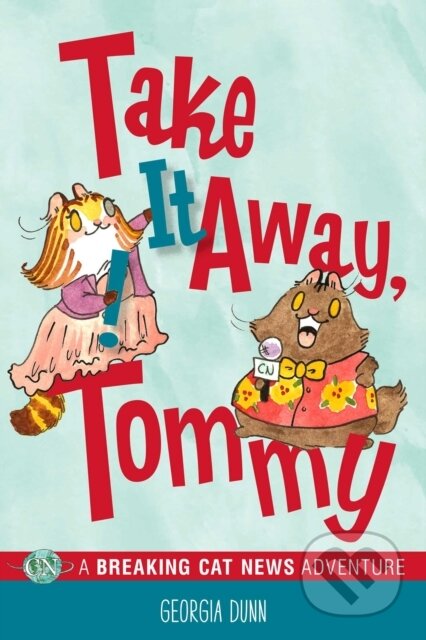 Kniha: Take It Away, Tommy! (Georgia Dunn). Andrews McMeel, 2020 Kniha: Take It Away, Tommy! (Georgia Dunn). Andrews McMeel, 2020