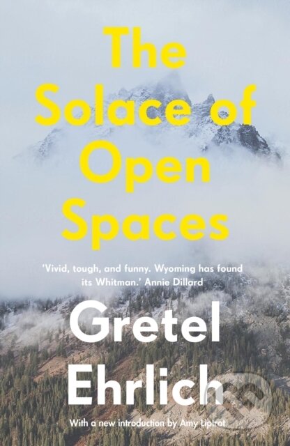 Kniha: The Solace of Open Spaces (Gretel Ehrlich). Daunt Books, 2019 Kniha: The Solace of Open Spaces (Gretel Ehrlich). Daunt Books, 2019