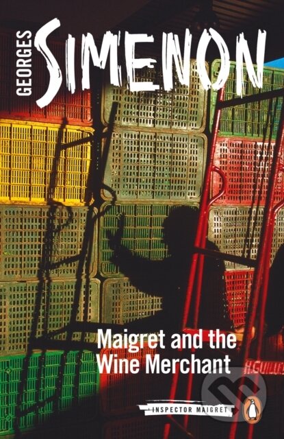 Kniha: Maigret and the Wine Merchant (Simenon Georges). Penguin Classics, 2019 Kniha: Maigret and the Wine Merchant (Simenon Georges). Penguin Classics, 2019