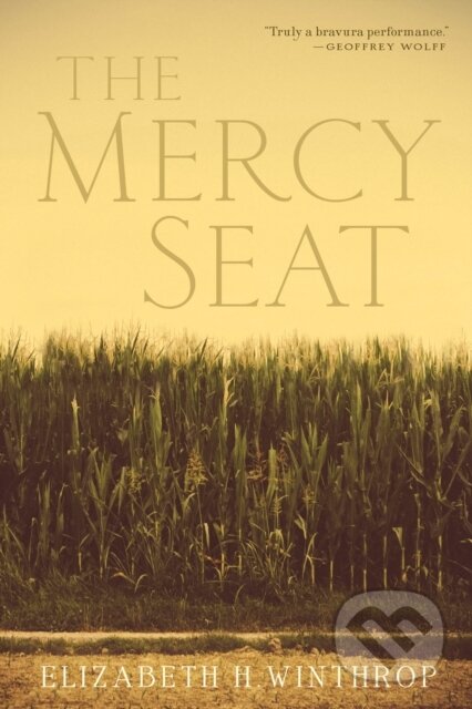 Kniha: The Mercy Seat (Elizabeth H. Winthrop). Grove Press, 2019 Kniha: The Mercy Seat (Elizabeth H. Winthrop). Grove Press, 2019