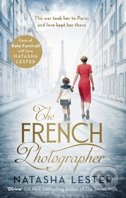 Kniha: The French Photographer (Natasha Lester). Sphere, 2019 Kniha: The French Photographer (Natasha Lester). Sphere, 2019