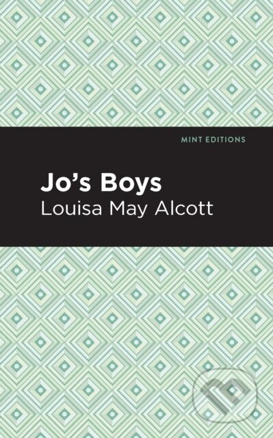 Kniha: Jo's Boys (Louisa May Alcott). , 2021 Kniha: Jo's Boys (Louisa May Alcott). , 2021