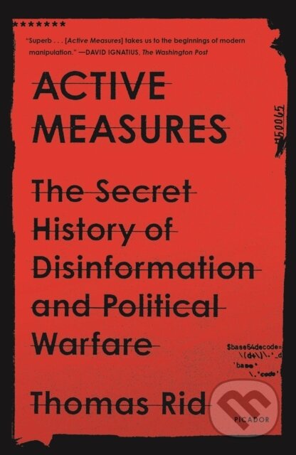 Kniha: Active Measures (Thomas Rid). Picador, 2021 Kniha: Active Measures (Thomas Rid). Picador, 2021
