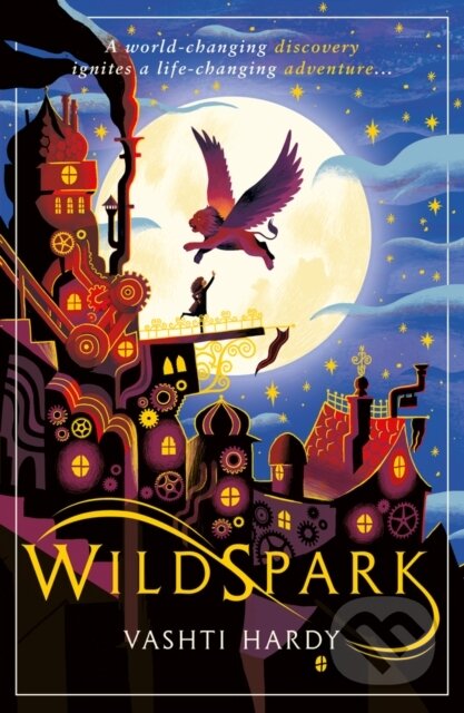 Kniha: Wildspark: A Ghost Machine Adventure (Vashti Hardy). Scholastic, 2019 Kniha: Wildspark: A Ghost Machine Adventure (Vashti Hardy). Scholastic, 2019