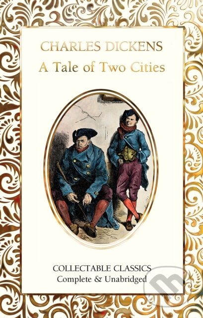 Kniha: A Tale of Two Cities (Charles Dickens). Flame Tree Publishing, 2019 Kniha: A Tale of Two Cities (Charles Dickens). Flame Tree Publishing, 2019
