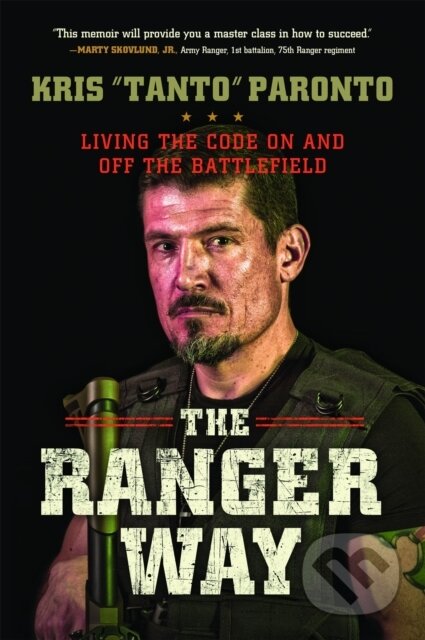 Kniha: The Ranger Way (Kris Paronto). Center Street, 2018 Kniha: The Ranger Way (Kris Paronto). Center Street, 2018