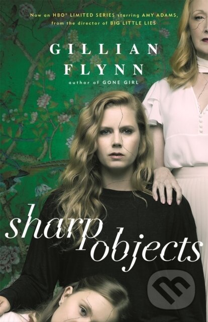 Kniha: Sharp Objects (Gillian Flynn). Weidenfeld and Nicolson, 2018 Kniha: Sharp Objects (Gillian Flynn). Weidenfeld and Nicolson, 2018