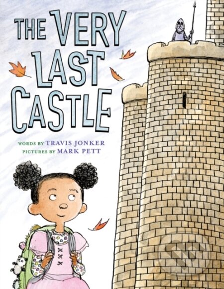 Kniha: The Very Last Castle (Travis Jonker). Abrams Books for young Readers, 2018 Kniha: The Very Last Castle (Travis Jonker). Abrams Books for young Readers, 2018
