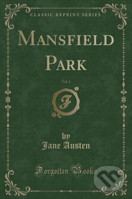 Kniha: Mansfield Park (Jane Austen). Forgotten Books, 2018 Kniha: Mansfield Park (Jane Austen). Forgotten Books, 2018