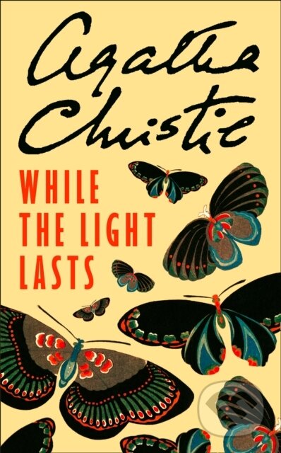 Kniha: While the Light Lasts (Agatha Christie). HarperCollins, 2018 Kniha: While the Light Lasts (Agatha Christie). HarperCollins, 2018