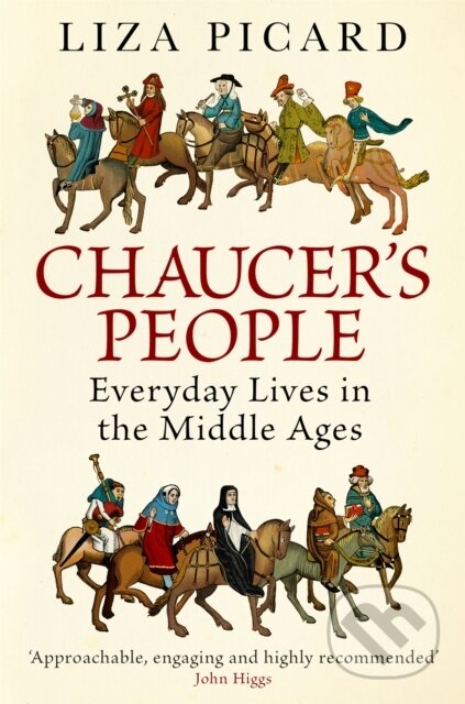 Kniha: Chaucer's People (Liza Picard). Weidenfeld and Nicolson, 2018 Kniha: Chaucer's People (Liza Picard). Weidenfeld and Nicolson, 2018