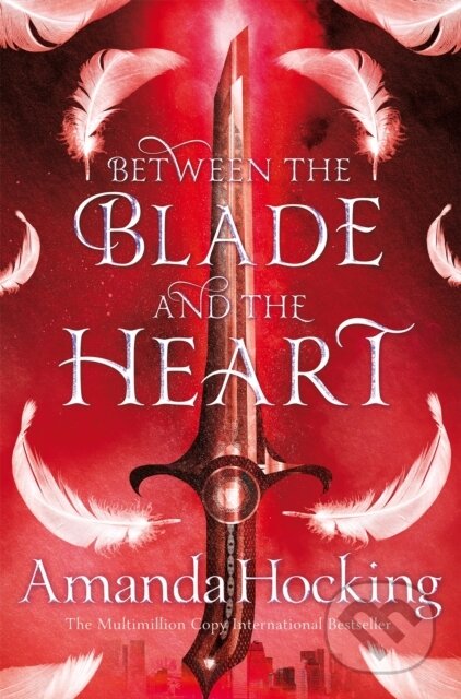 Kniha: Between the Blade and the Heart (Amanda Hocking). Pan Books, 2018 Kniha: Between the Blade and the Heart (Amanda Hocking). Pan Books, 2018